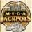 Mega Jackpots